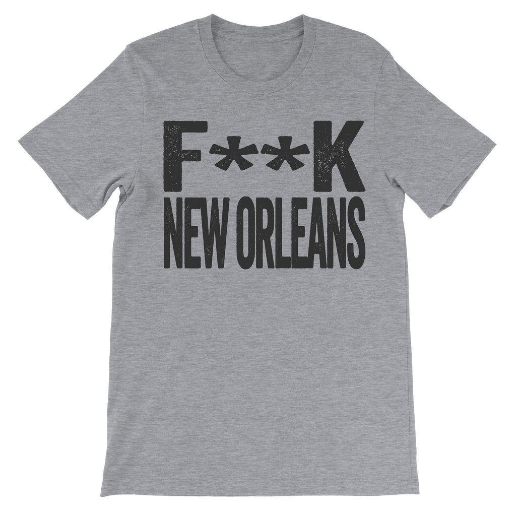 Fuck New Orleans grey tee