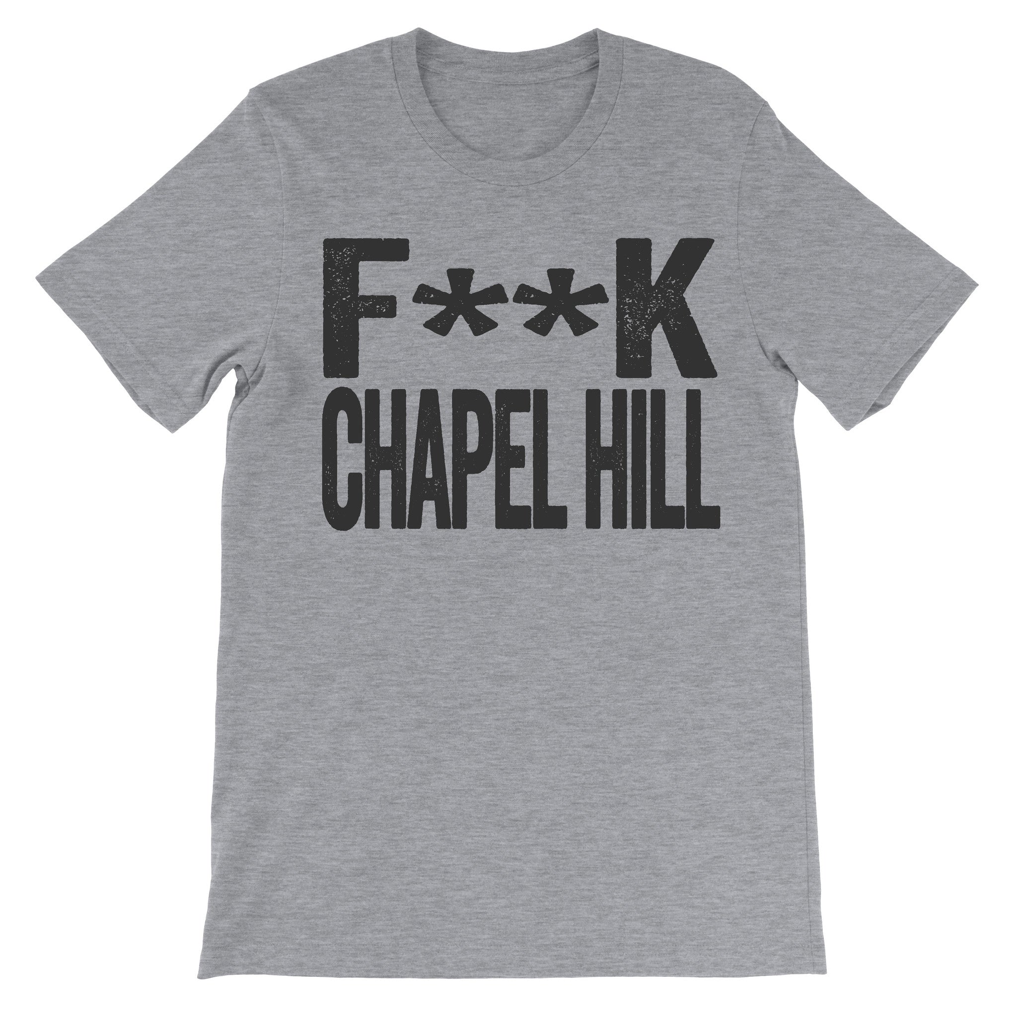 fuck chapel hill haters grey tee