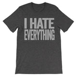 i hate everything dark grey tee