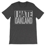 shirt that says i hate oakland
