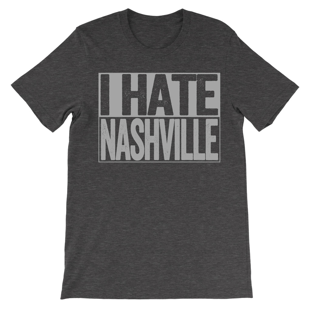 i hate nashville trendy hipster tshirt