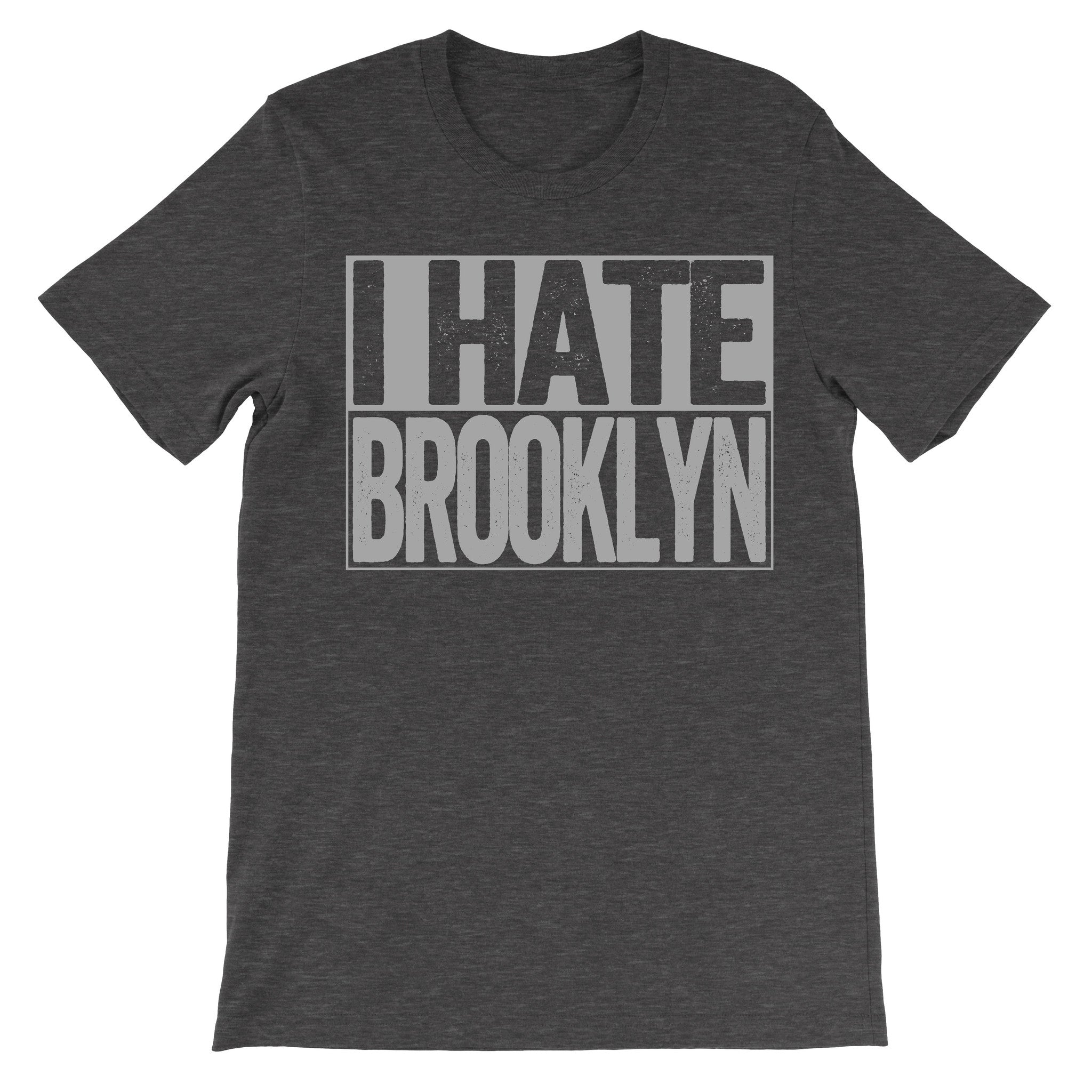 shirt that says i hate brooklyn