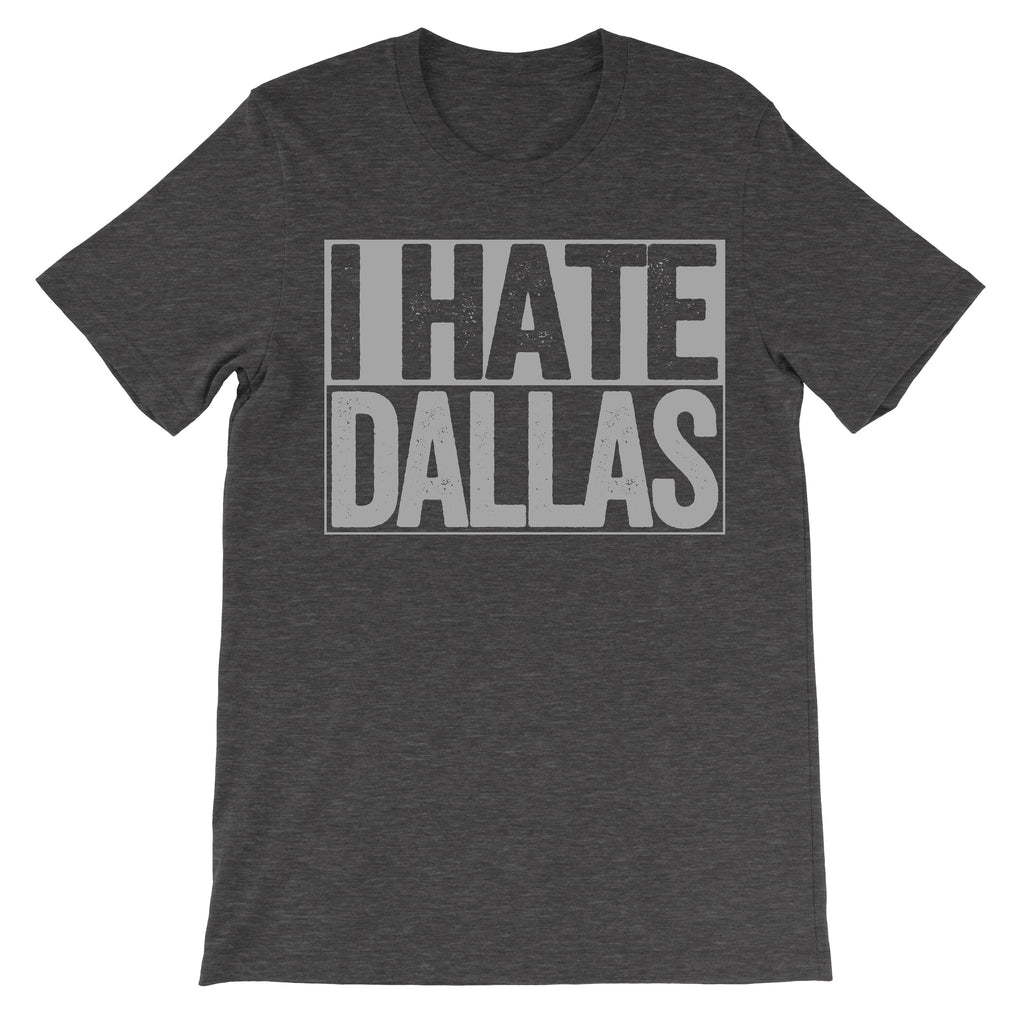 i hate dallas tshirt