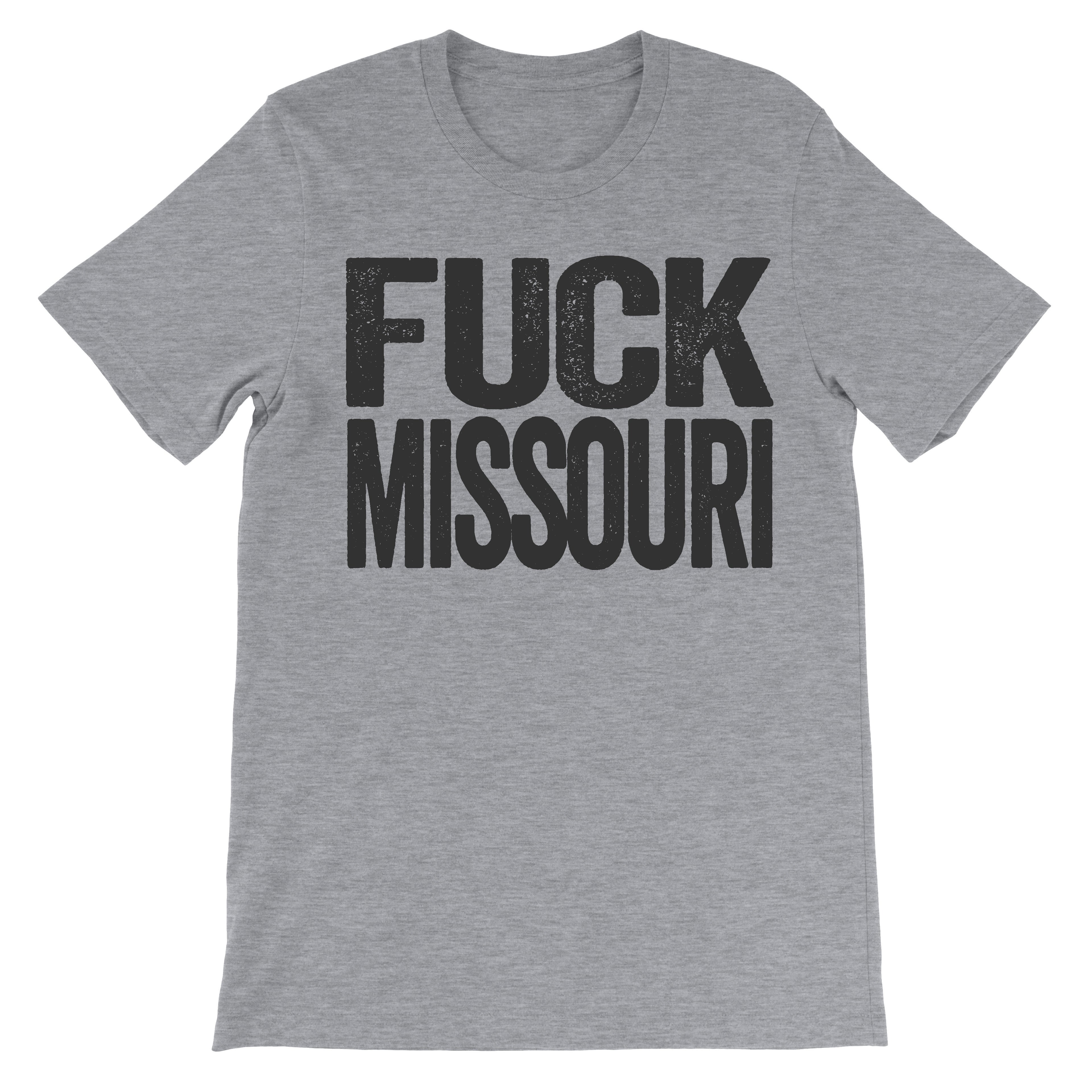 tee that says fuck missouri