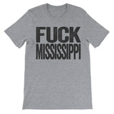 shirt that says fuck mississippi grey
