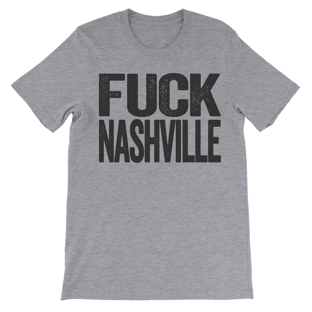 tee that says fuck nashville