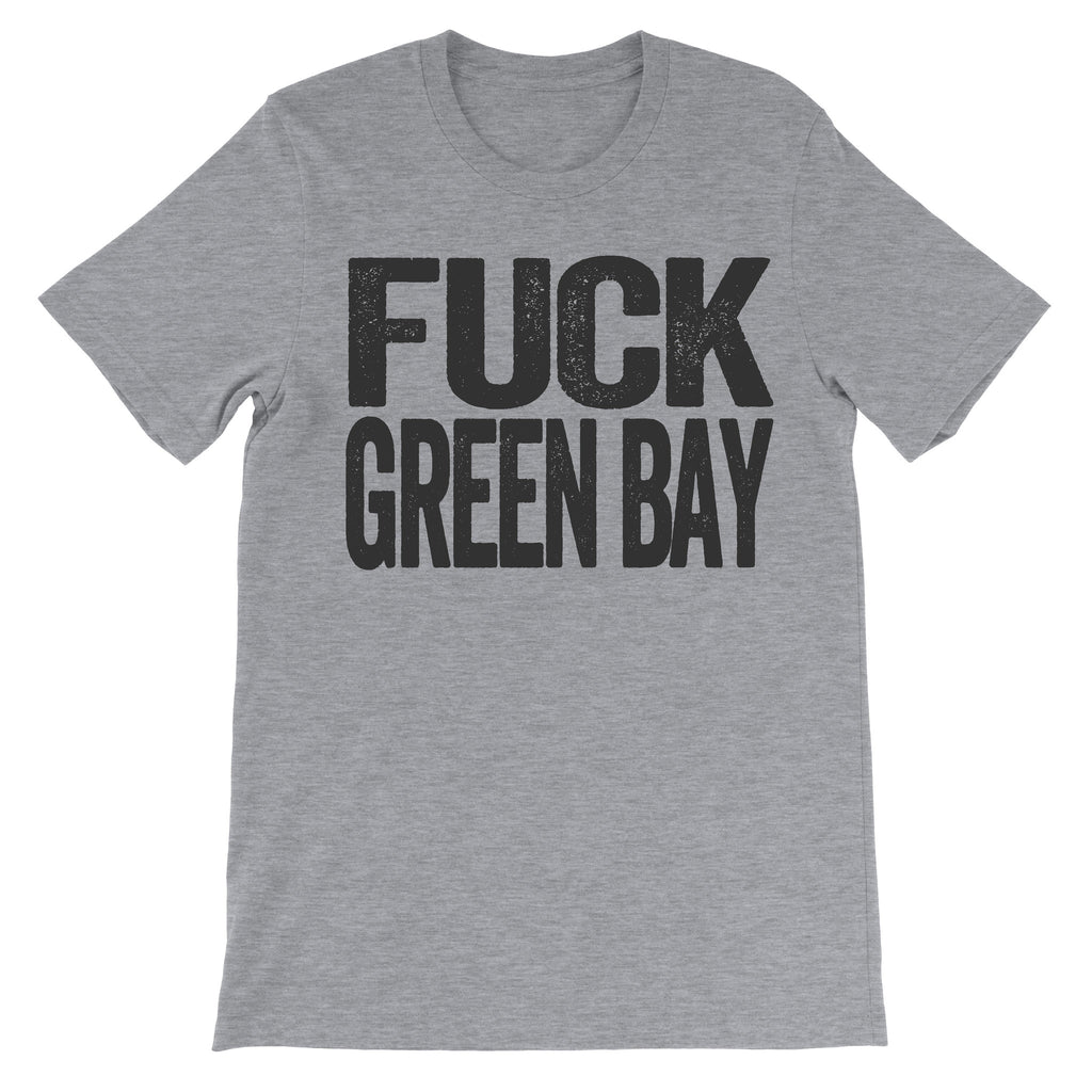 fuck Green Bay haters grey tee