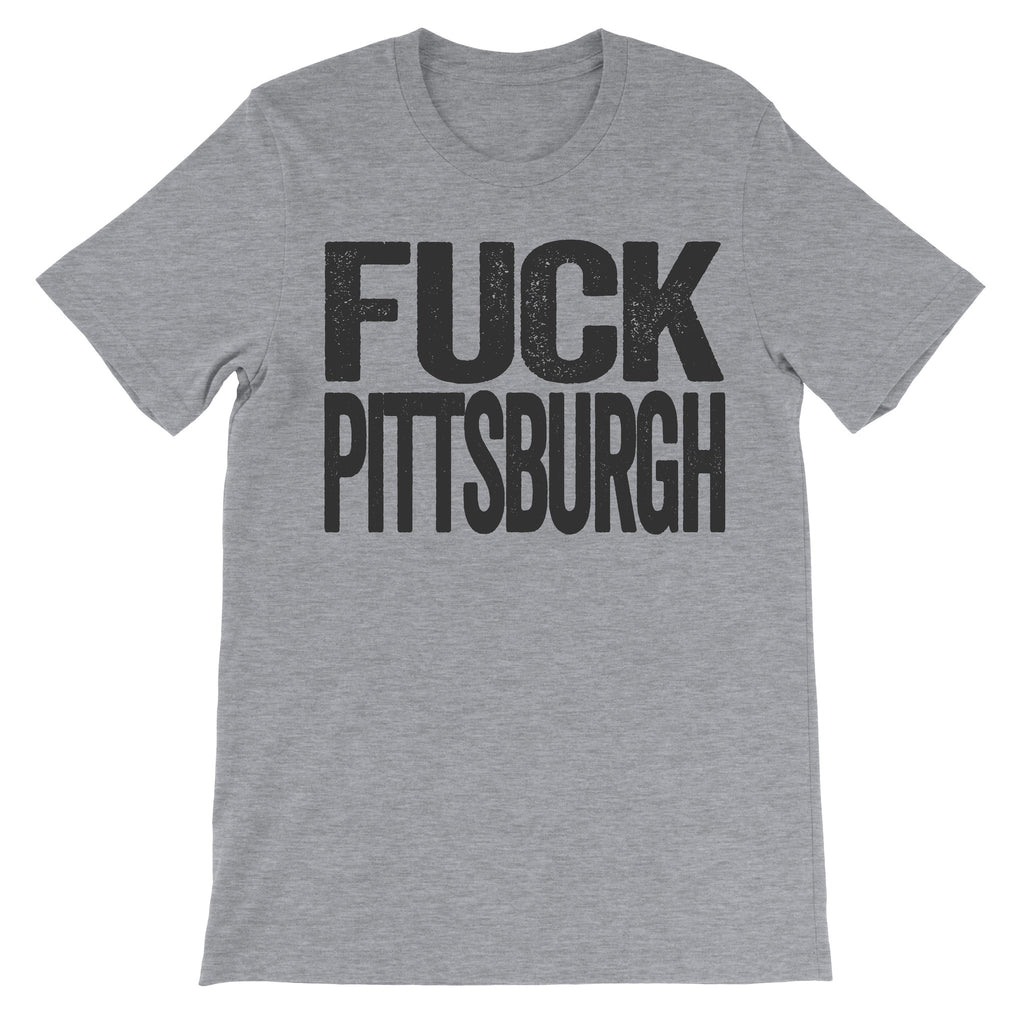 tshirt that says fuck pittsburgh