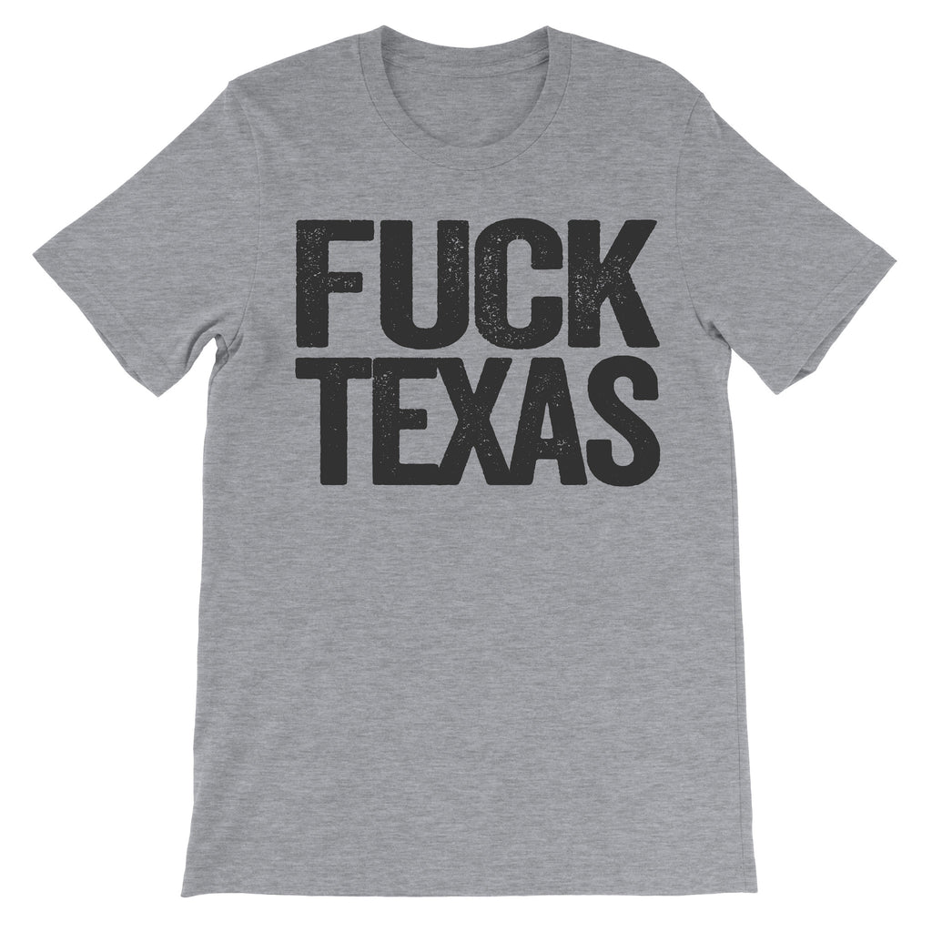 Fuck Texas grey tee