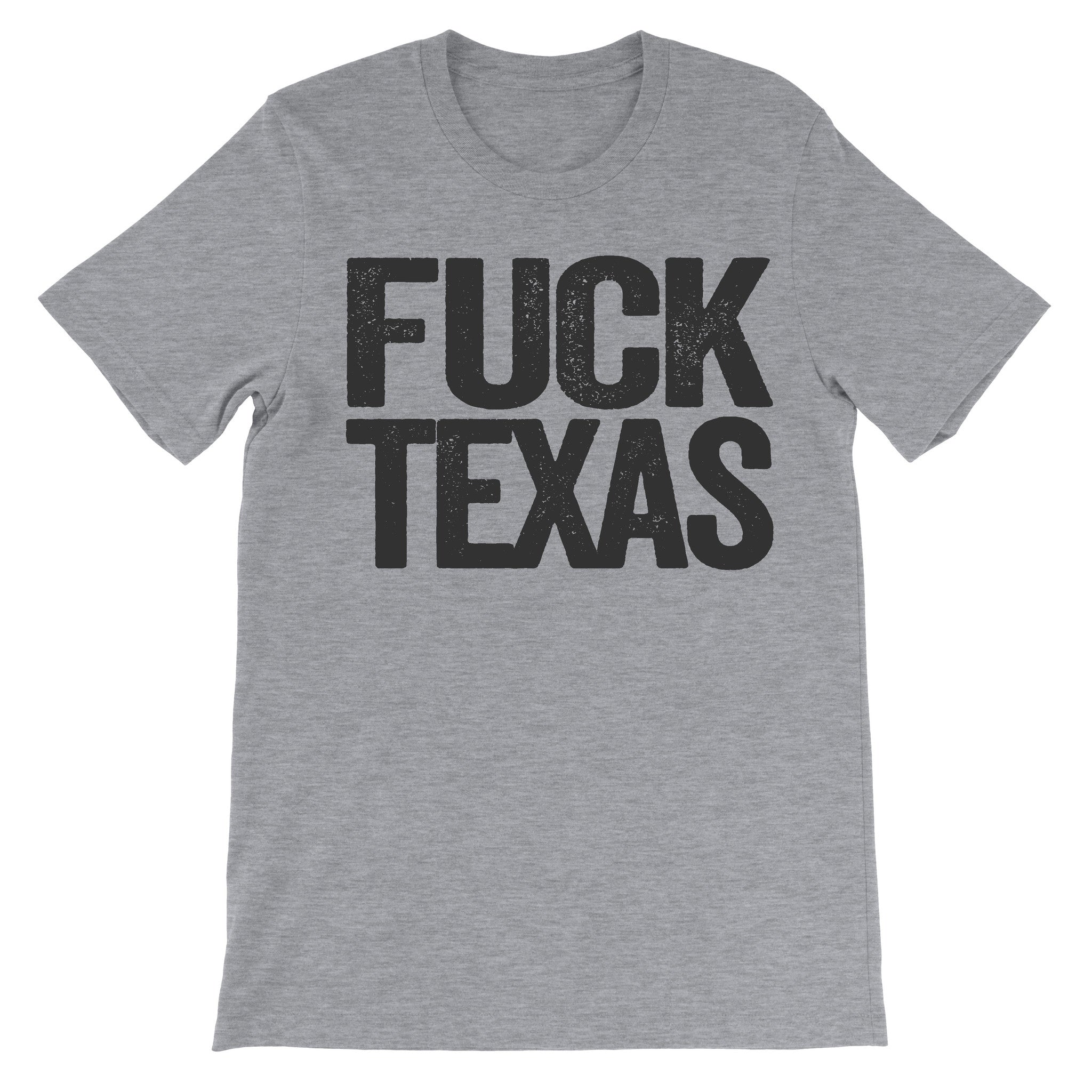 Fuck Texas grey tee