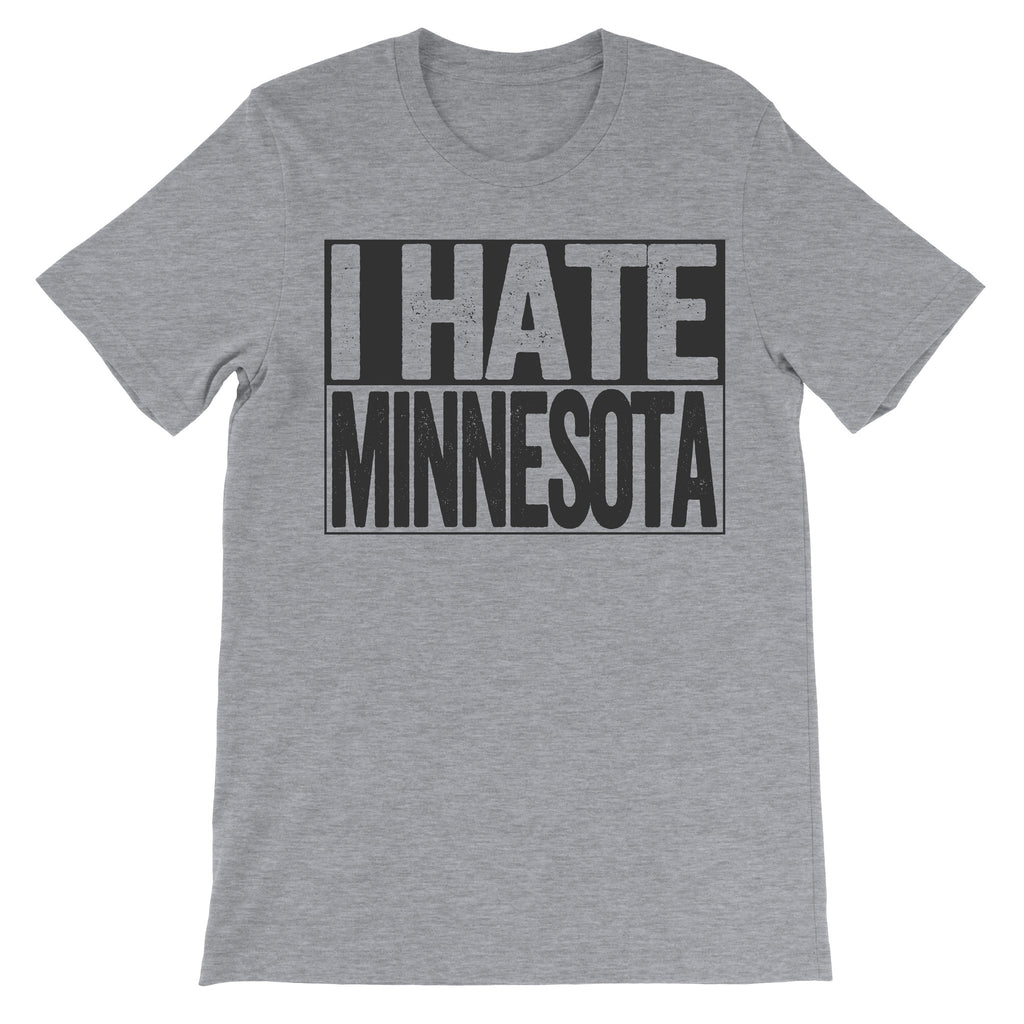 tshirt that says i hate minnesota