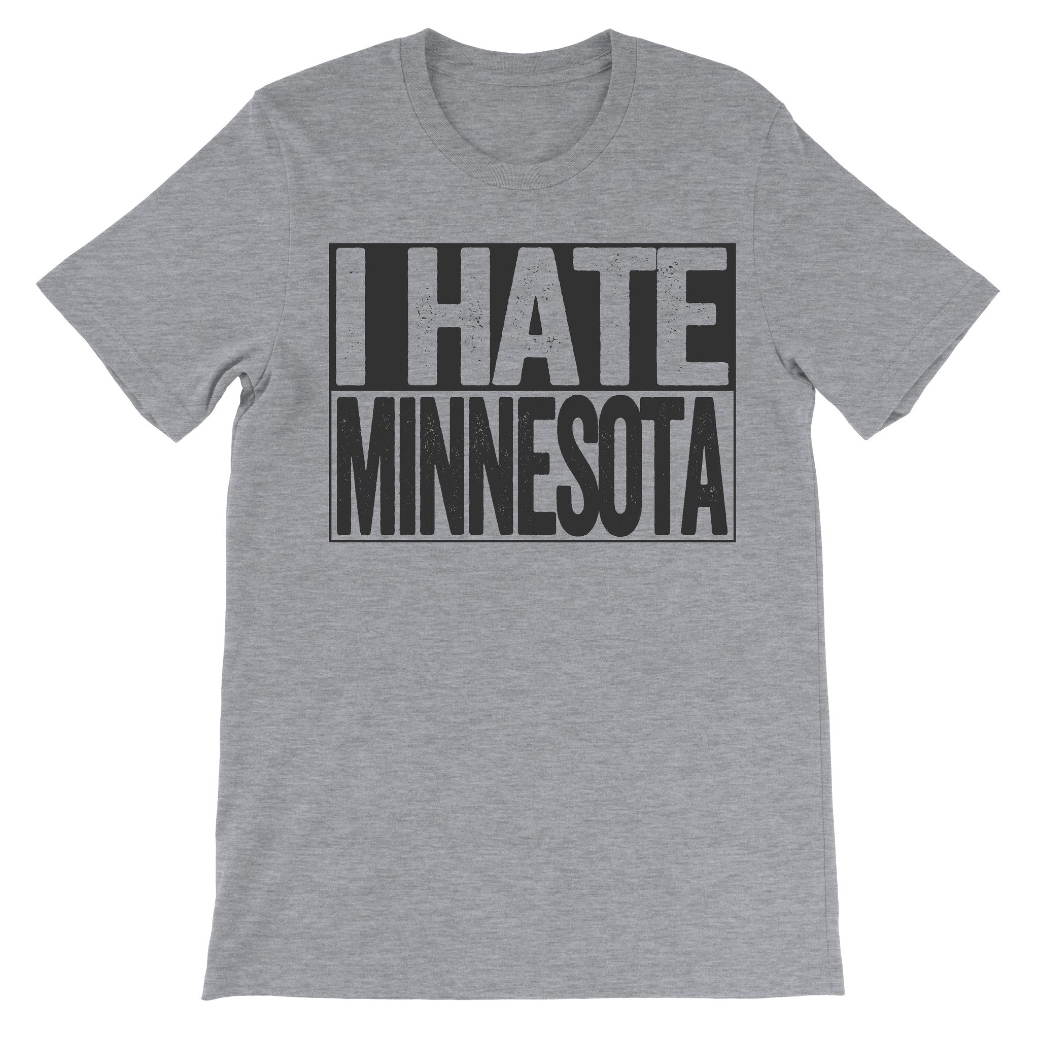 tshirt that says i hate minnesota