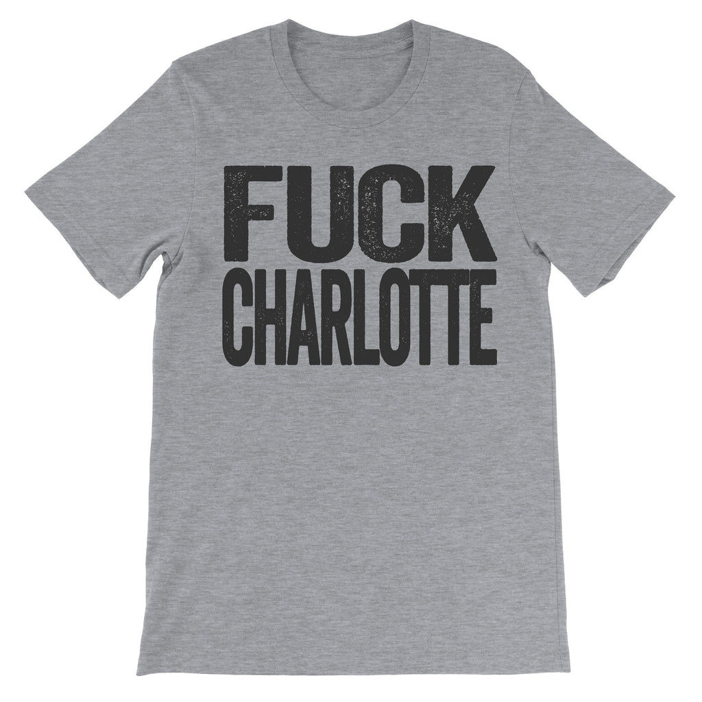 fuck Charlotte grey shirt
