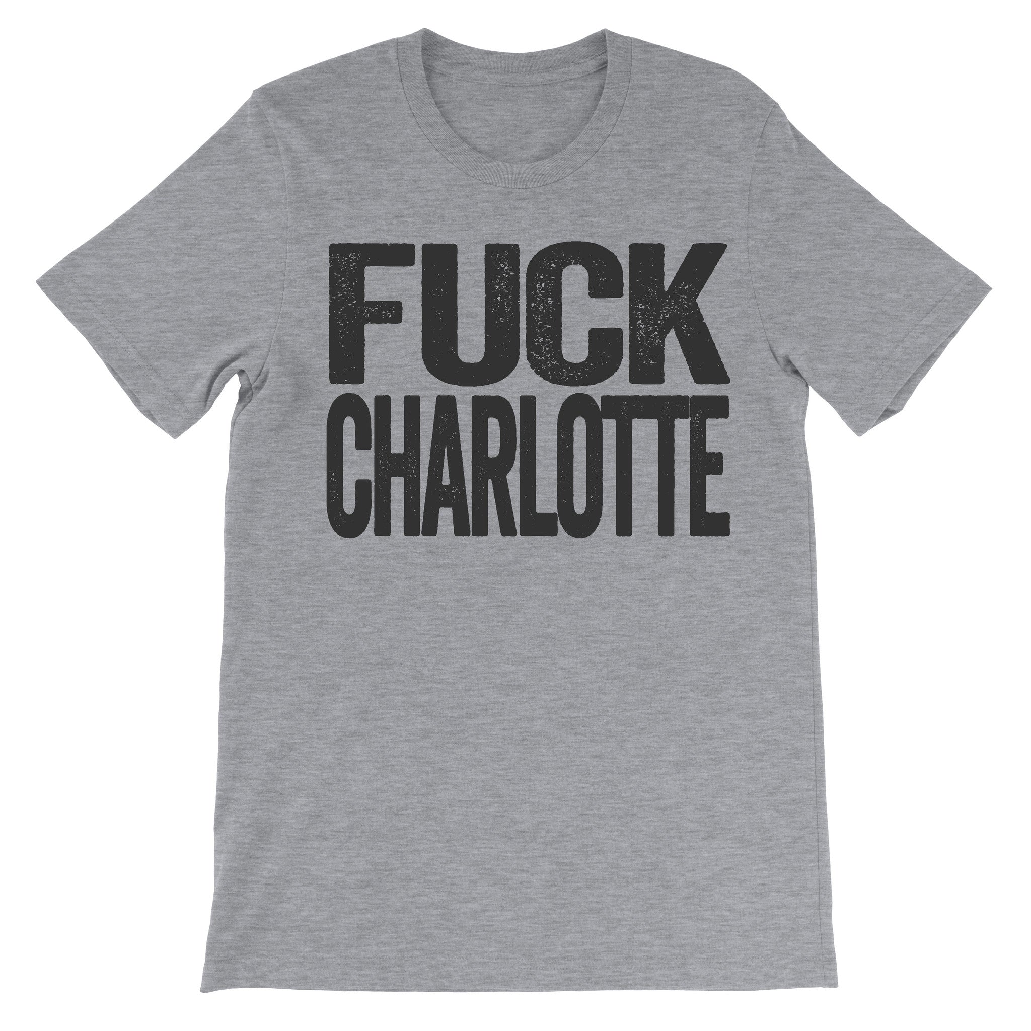 fuck Charlotte grey shirt