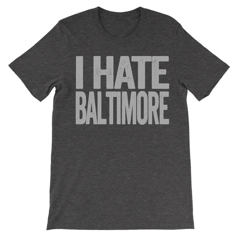 shirt that says i hate baltimore