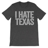 shirt that says i hate texas