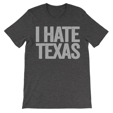 shirt that says i hate texas