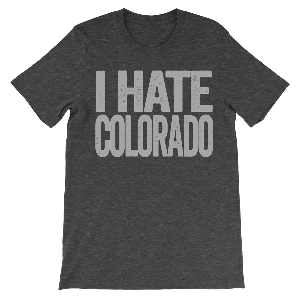 i hate colorado shirt