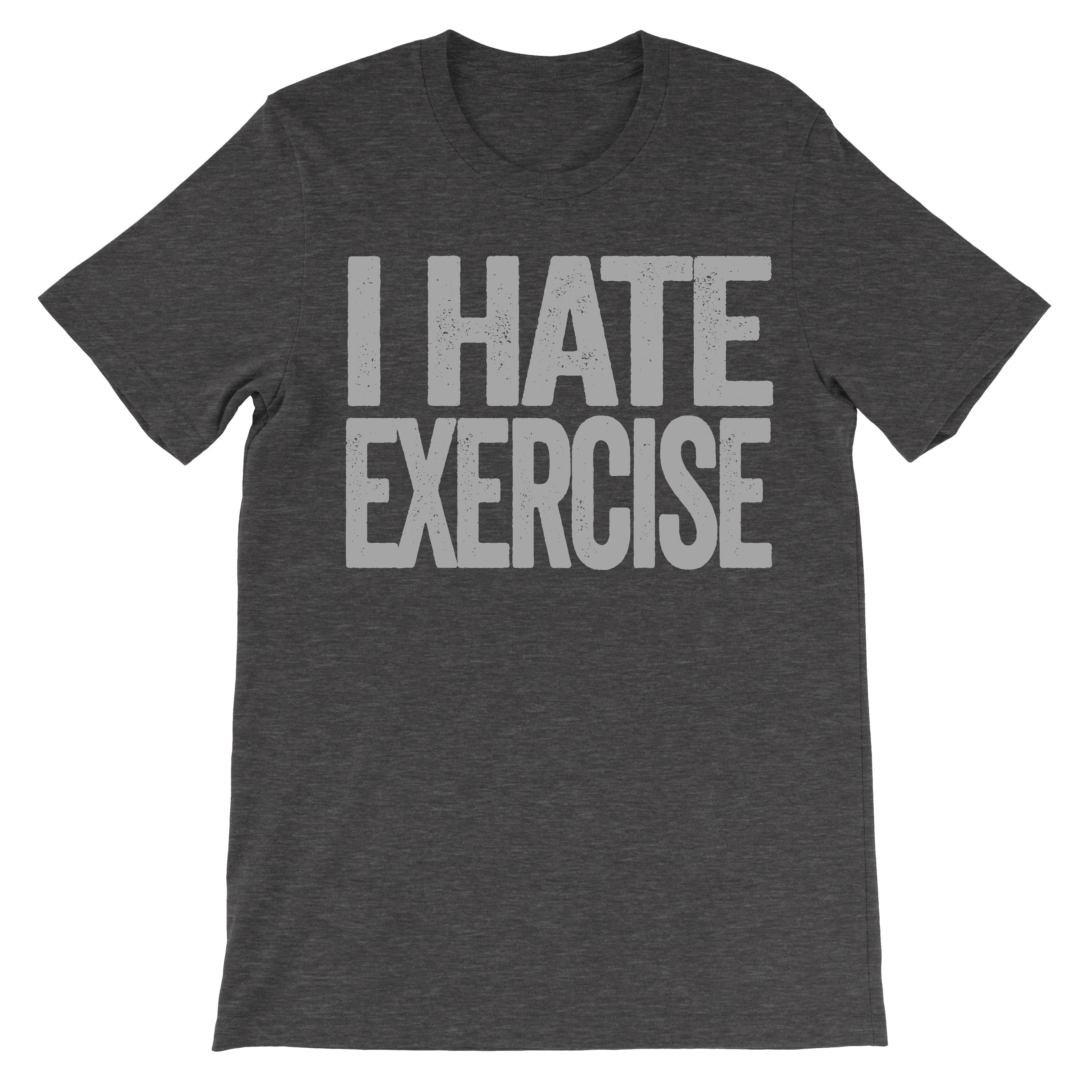 i hate exercise shirt