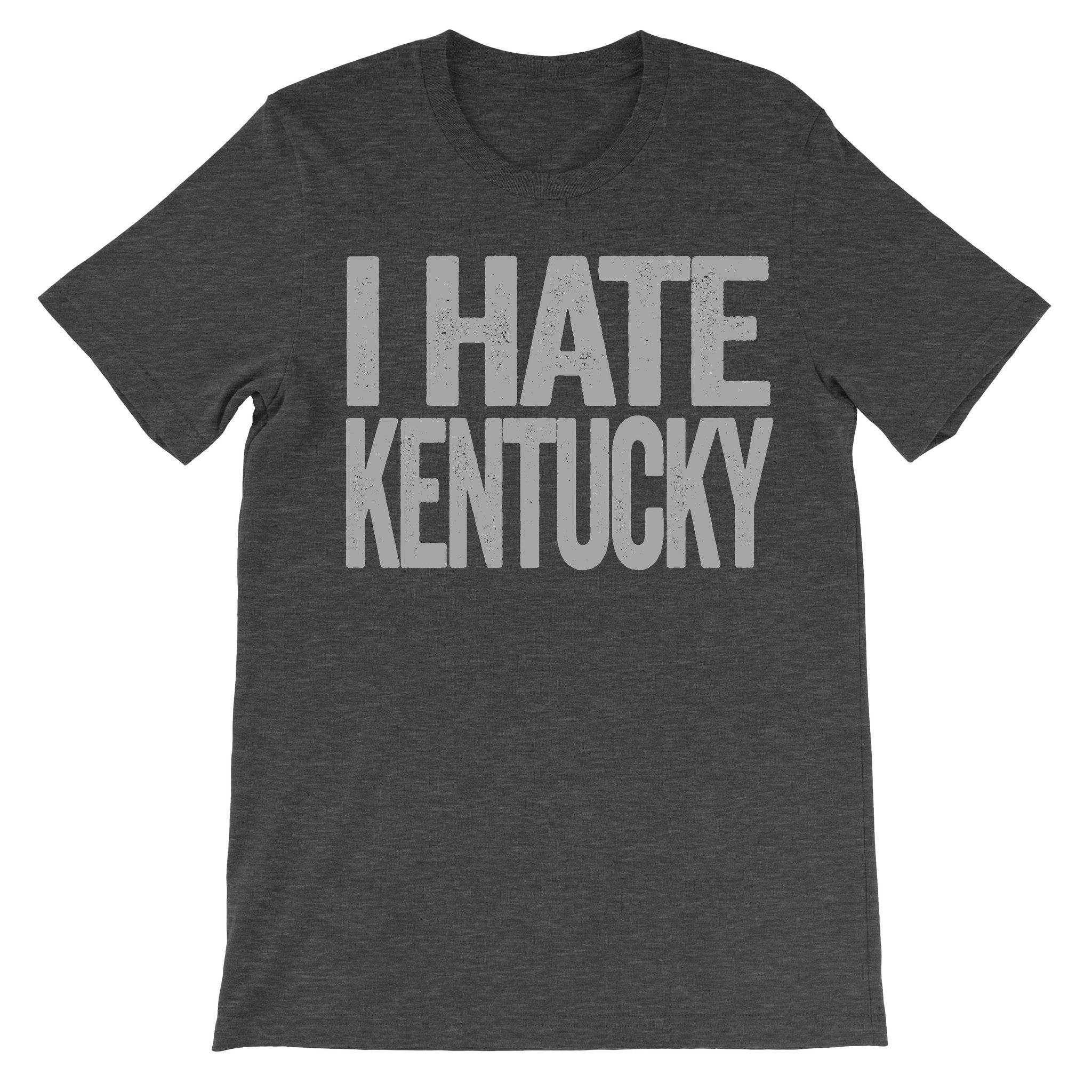 shirt that says i hate kentucky