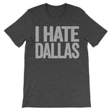 shirt that says i hate dallas