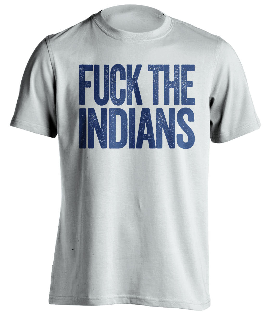 FUCK THE INDIANS Chicago Cubs white Shirt