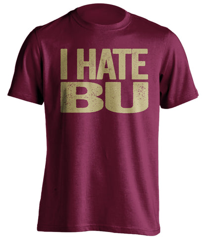 i hate bu boston college fan maroon shirt