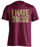 i hate syracuse boston college bc eagles maroon tshirt