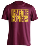 i hate the gophers umd bulldogs fan maroon shirt