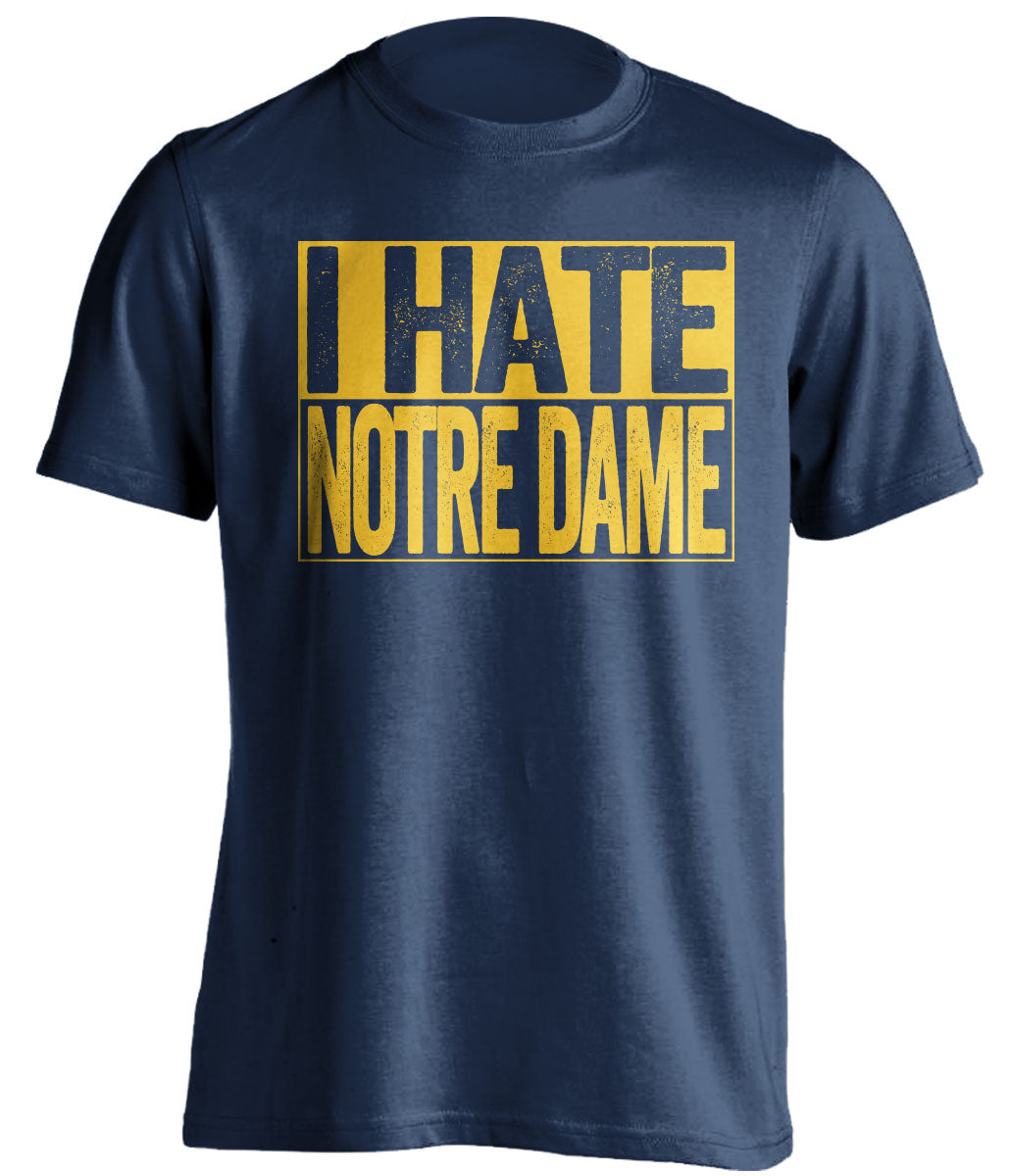 i hate notre dame navy shirt for michigan wolverines fans