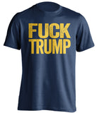 blue and gold fuck trump tshirt