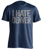 i hate denver broncos dallas cowboys fan blue tshirt