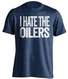 i hate the oilers leafs fan blue shirt