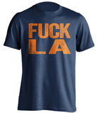 fuck LA rams dodgers bears broncos astros fan blue tshirt uncensored