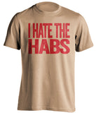 i hate the habs sens fan old gold shirt