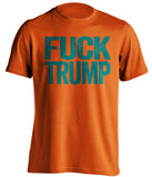 fuck trump miami dolphins orange shirt uncensored