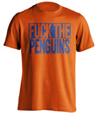 fuck the penguins NYI islanders fan uncensored orange shirt