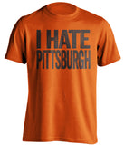 i hate pittsburgh cleveland browns fan orange shirt