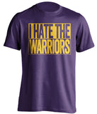 i hate the warriors los angeles lakers purple shirt