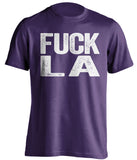 Fuck LA - Los Angeles Haters Shirt - Purple & White - Text Design - Beef Shirts