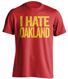 i hate oakland raiders kansas city chiefs red tshirt