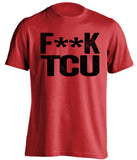 fuck tcu censored red tshirt TTU fans