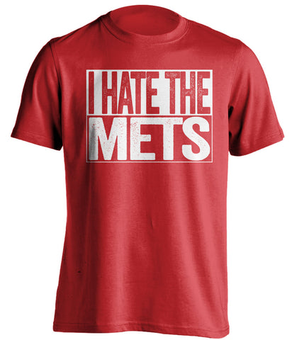 i hate the mets phillies reds fan red shirt