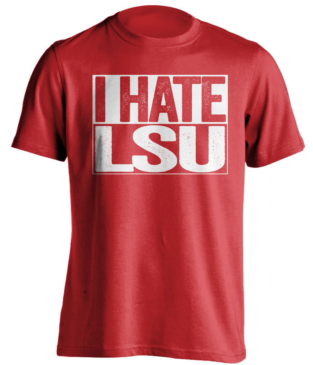 i hate lsu red shirt for ull ragin cajun fans