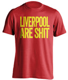 liverpool are shit manchester united red shirt