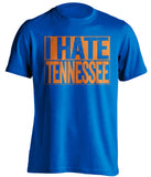 i hate tennessee vols florida gators blue shirt