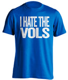 i hate the vols blue and white tshirt kentucky wildcats fans