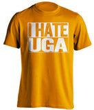 i hate UGA orange shirt for tennessee vols fans