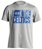 FUCK THE CELTICS - Philadelphia 76ers Fan T-Shirt - Box Design - Beef Shirts