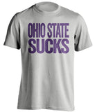 ohio state sucks northwestern wildcats fan grey shirt